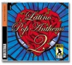 Latino Pop Anthems 02